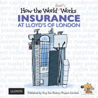 Cover image for How the World Really Works: Insurance at Lloyd's of London