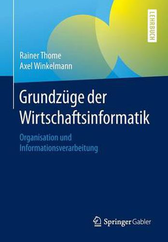 Cover image for Grundzuge der Wirtschaftsinformatik: Organisation und Informationsverarbeitung