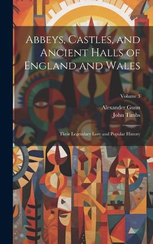 Cover image for Abbeys, Castles, and Ancient Halls of England and Wales