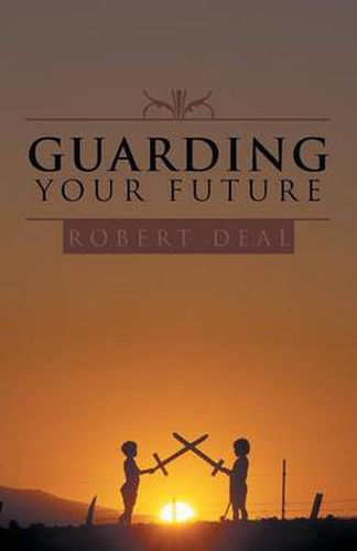 Cover image for Guarding Your Future