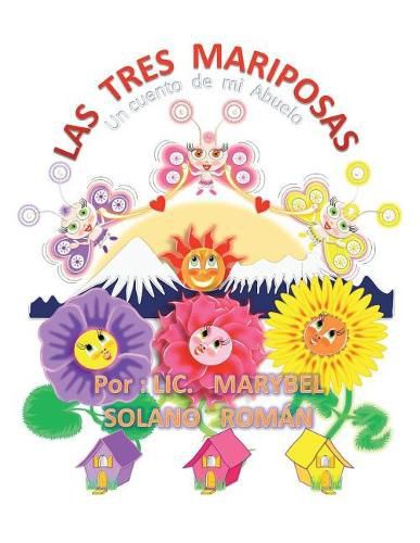 Cover image for Las tres mariposas: Un cuento de mi abuelo