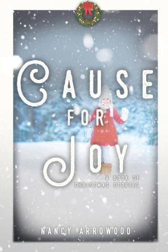 Cover image for Cause For Joy: A Book of Christmas Stories