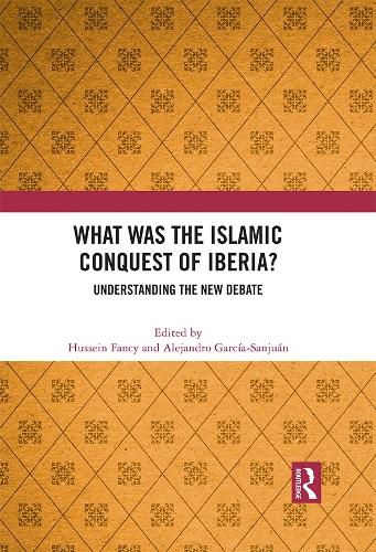 Cover image for What Was the Islamic Conquest of Iberia?