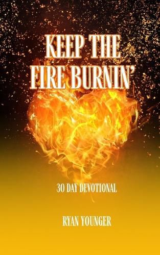 Cover image for Keep the Fire Burnin' 30 Day Devotional