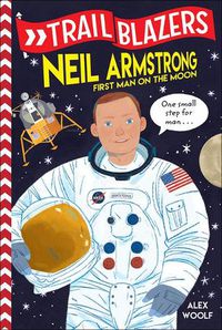 Cover image for Trailblazers: Neil Armstrong