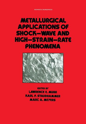 Cover image for Metallurgical Applications of Shock-Wave and High-Strain Rate Phenomena