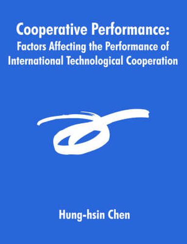 Cover image for Cooperative Performance: Factors Affecting the Performance of International Technological Cooperation