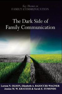 Cover image for The Dark Side of Family Communication