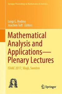 Cover image for Mathematical Analysis and Applications-Plenary Lectures: ISAAC 2017, Vaxjoe, Sweden