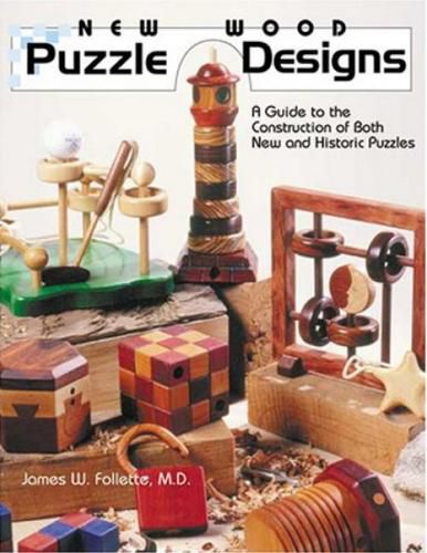 Cover image for New Wood Puzzle Designs: A Guide to the Construction of Both New & Historic Puzzles