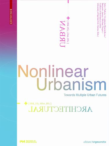 Cover image for Nonlinear Urbanism: Towards Multiple Urban Futures
