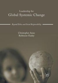 Cover image for Leadership for Global Systemic Change: Beyond Ethics and Social Responsibility