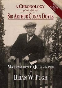 Cover image for A Chronology of the Life of Sir Arthur Conan Doyle - Revised 2018 Edition