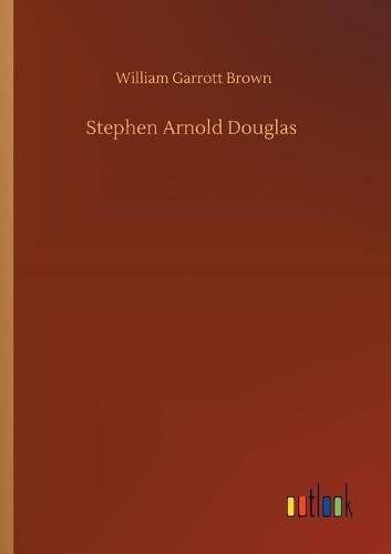 Cover image for Stephen Arnold Douglas