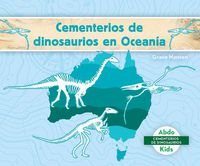 Cover image for Cementerios de Dinosaurios En Oceania (Dinosaur Graveyards in Australia)