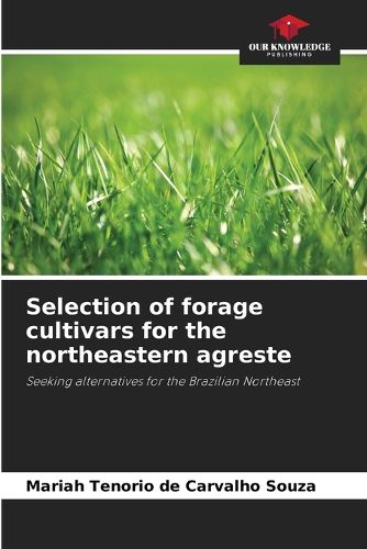 Cover image for Selection of forage cultivars for the northeastern agreste