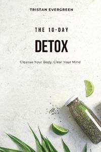 Cover image for The 10-Day Detox