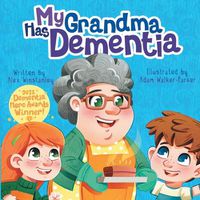 Cover image for My Grandma Has Dementia