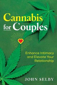 Cover image for Cannabis for Couples: Enhance Intimacy and Elevate Your Relationship