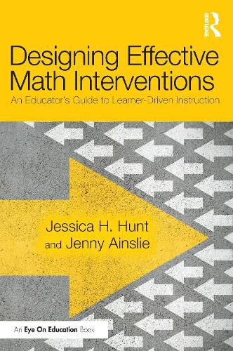 Cover image for Designing Effective Math Interventions: An Educator's Guide to Learner-Driven Instruction