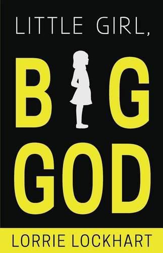 Cover image for Little Girl Big God