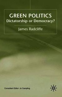 Cover image for Green Politics: Dictatorship or Democracy?