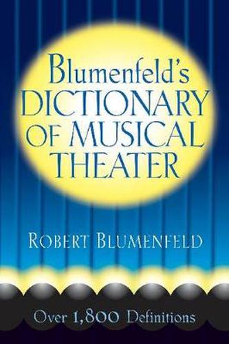 Cover image for Blumenfeld's Dictionary of Musical Theater