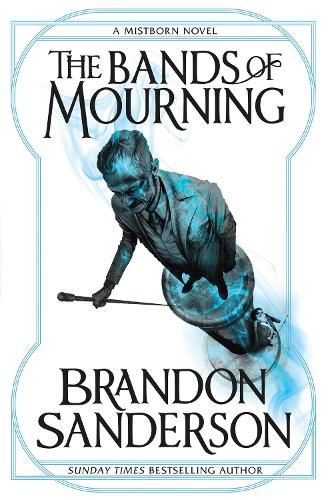 Cover image for The Bands of Mourning: A Mistborn Novel