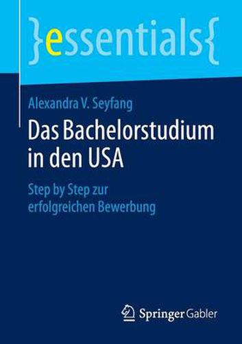 Cover image for Das Bachelorstudium in den USA: Step by Step zur erfolgreichen Bewerbung