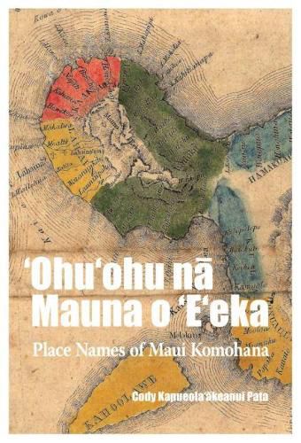 Cover image for 'Ohu'ohu na Mauna o 'E'eka: Place Names of Maui Komohana