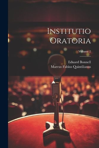 Institutio Oratoria; Volume 2