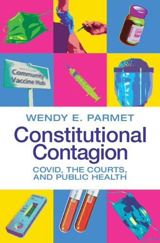 Cover image for Constitutional Contagion: COVID, the Courts, and Public Health