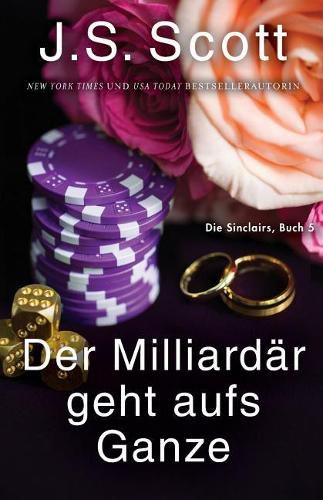 Cover image for Der Milliardar geht aufs Ganze: Die Sinclairs (Buch 5)