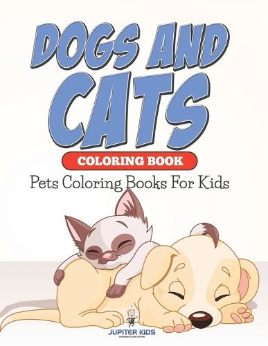 Cover image for Dogs And Cats Coloring Book