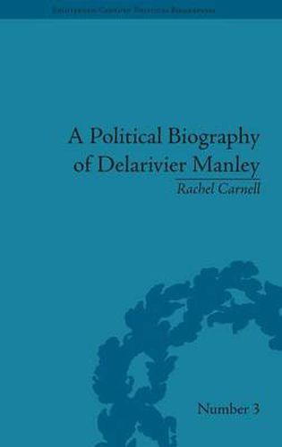 Cover image for A Political Biography of Delarivier Manley