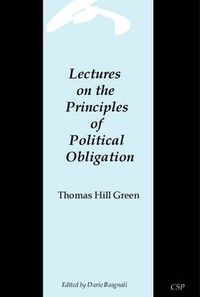 Cover image for Lectures on the Principles of Political Obligation