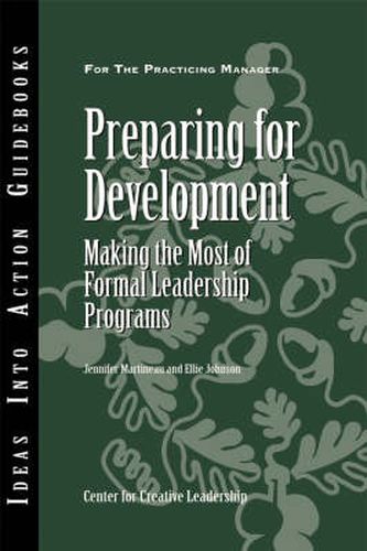 Preparing for Development: Making the Most of Formal Leadership Programs