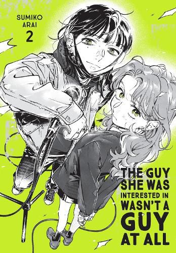 Cover image for The Guy She Was Interested In Wasn't a Guy at All, Vol. 2