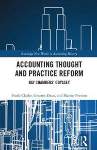Cover image for Accounting Thought and Practice Reform: Ray Chambers' Odyssey