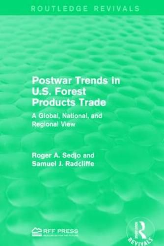 Cover image for Postwar Trends in U.S. Forest Products Trade: A Global, National, and Regional View