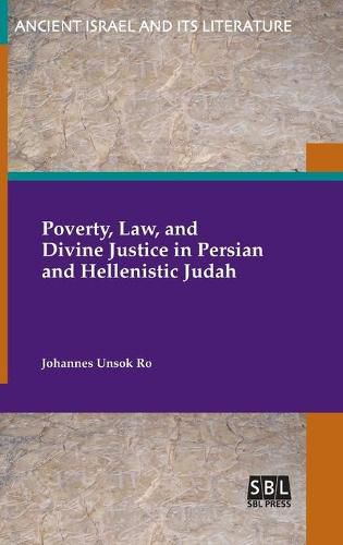 Cover image for Poverty, Law, and Divine Justice in Persian and Hellenistic Judah