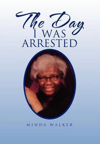 Cover image for The Day I Was Arrested