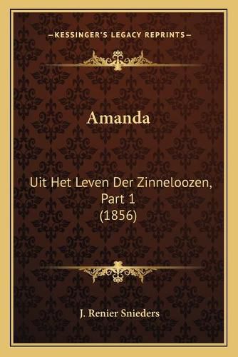 Cover image for Amanda: Uit Het Leven Der Zinneloozen, Part 1 (1856)