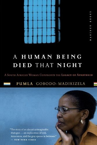 Cover image for A Human Being Died That Night: A South African Story of Forgiveness