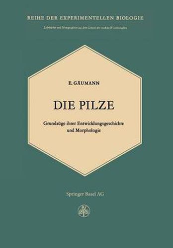 Cover image for Die Pilze: Grundzuge ihrer Entwicklungsgeschichte und Morphologie