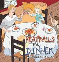 Cover image for Meatballs for Dinner