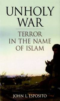 Cover image for Unholy War: Terror in the Name of Islam