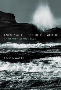 Cover image for Energy at the End of the World: An Orkney Islands Saga