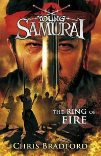 Cover image for The Ring of Fire (Young Samurai, Book 6)