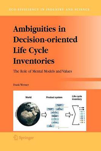 Cover image for Ambiguities in Decision-oriented Life Cycle Inventories: The Role of Mental Models and Values